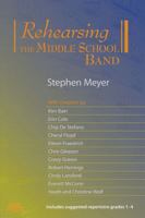 Rehearsing the Middle School Band 1574634852 Book Cover