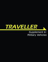 Supplement 6: Military Vehicles (Traveller Supplement) 1906508569 Book Cover