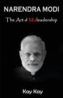 Narendra Modi - The Art of Misleadership 1527291170 Book Cover