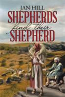 Shepherds Find Their Shepherd 1512799459 Book Cover