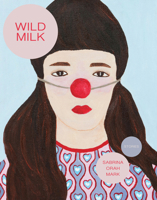 Wild Milk 0997366680 Book Cover
