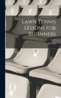Lawn Tennis Lessons for Beginners 1018555587 Book Cover