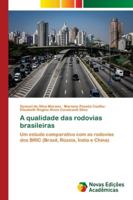 A qualidade das rodovias brasileiras: Um estudo comparativo com as rodovias dos BRIC (Brasil, Rússia, Índia e China) 613968840X Book Cover