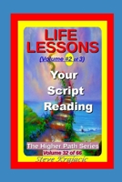 The Higher Path Series, Volume 32: Life-Lessons, Your Script Reading B09S2346J9 Book Cover