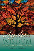 Ageless Wisdom: Lifetime Lessons from the Bible 0809149907 Book Cover