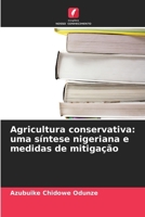 Agricultura conservativa: uma síntese nigeriana e medidas de mitigação (Portuguese Edition) 6209587151 Book Cover