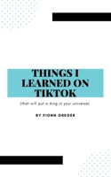 Things I Learned on TikTok 1685832040 Book Cover