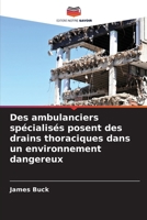 Des ambulanciers spécialisés posent des drains thoraciques dans un environnement dangereux (French Edition) 6208569265 Book Cover