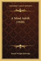 A Mind Adrift 1437461042 Book Cover