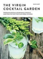 The Drinking Garden: Over 70 Botanical Beverages Made from the Finest Fruits, Cordials and Infusions 1911130641 Book Cover