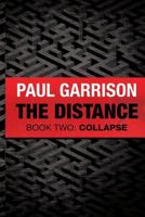 The Distance: Book Two: Collapse 1523315180 Book Cover