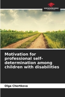 Motivation for professional self-determination among children with disabilities 6209429033 Book Cover