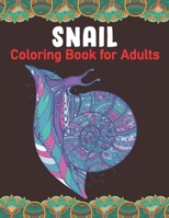 Snail Coloring Book for Adults: An adults Snail Coloring Book with 45 unique Coloring Pages B09SJ1NHB6 Book Cover