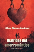 Diatribas del amor romántico: Ensayo (Spanish Edition) B0GJCZ1M1T Book Cover