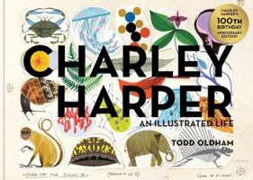Charley Harper: An Illustrated Life 1736478303 Book Cover