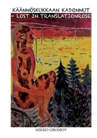 Käännöskukkaan kadonnut / Lost in translationrose (Finnish Edition) 9528065619 Book Cover