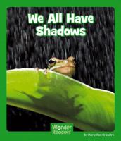 We All Have Shadows 1429678771 Book Cover