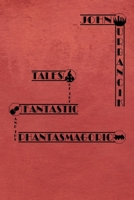 Tales of the Fantastic and the Phantasmagoric 0692414665 Book Cover