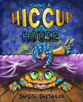 There's A Hiccup In My House 1792060742 Book Cover