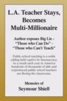 L.A. Teacher Stays, Becomes Multi-Millionaire 1425789730 Book Cover