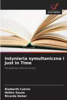 Inzynieria symultaniczna i Just in Time: Perspektywa celów produkcji (Polish Edition) 6206820734 Book Cover