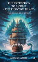 The Expedition to Antilia - The Phantom Island: The Adventure of Twelve B0G2665LT9 Book Cover