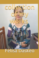 Collection of My Works B0857BHWGJ Book Cover