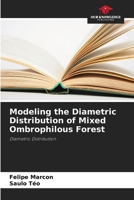 Modeling the Diametric Distribution of Mixed Ombrophilous Forest 6208219167 Book Cover