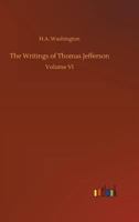 The Writings of Thomas Jefferson 3732645878 Book Cover