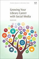 Growing Your Library Career with Social Media 0081024118 Book Cover