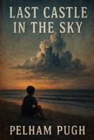 Last Castle in the Sky (Fractured Horizons Series) B0F5HWBWJS Book Cover