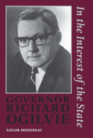 Governor Richard Ogilvie: In the Interest of the State 0809329077 Book Cover