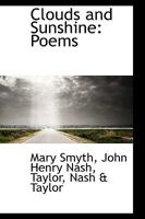 Clouds and Sunshine: Poems 1177827379 Book Cover