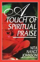 A Touch of Spiritual Praise 189043602X Book Cover