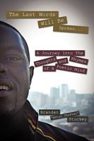 The Last Words Will Be Spoken...: A Journey Into the Thoughts and Rhymes of a Poetic Mind 1452025967 Book Cover