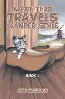 A Cat That Travels - Camper Style: Book 1 1524536741 Book Cover