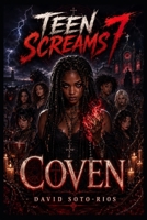 Teen Screams 7: Coven B0H2D11Y4C Book Cover