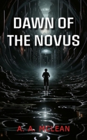Dawn of the Novus 1835638376 Book Cover