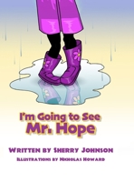 I'm Going to See Mr. Hope 1666409197 Book Cover