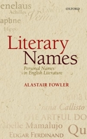 Literary Names: Personal Names in English Literature 0199592225 Book Cover