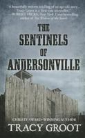 The Sentinels of Andersonville 1496422554 Book Cover