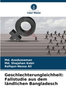 Geschlechterungleichheit: Fallstudie aus dem ländlichen Bangladesch (German Edition) 6202593075 Book Cover