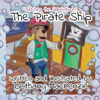 Patches the Adventurer: The Pirate Ship 1540327728 Book Cover
