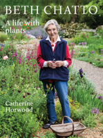 Beth Chatto: A Life with Plants 1914902122 Book Cover