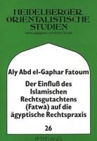 Der Einfluß Des Islamischen Rechtsgutachtens (Fatwa) Auf Die Aegyptische Rechtspraxis: Am Beispiel Des Musikhoerens 3631471092 Book Cover