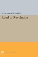 Road to Revolution: A Century of Russian Radicalism 0691008094 Book Cover