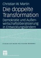 Die Doppelte Transformation: Demokratie Und Aussenwirtschaftsliberalisierung in Entwicklungslandern 3531144367 Book Cover