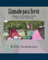 Llamado para Servir: Alegria y Desafios de la Obra Tras-cultural 1975989031 Book Cover