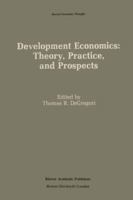 Development Economics: Theory, Practice, and Prospects 9401069743 Book Cover