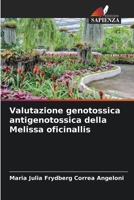 Valutazione genotossica antigenotossica della Melissa oficinallis 6207319923 Book Cover